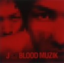 BLOOD MUZIK [CD] J、 J、 Daisuke Kikuchi; J