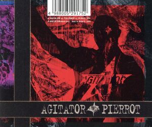 AGITATOR [CD] PIERROT キリト; TATSUYA NISHIWAKI