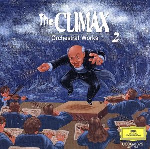 クラシックのクライマックスII[管弦楽] [CD] オムニバス(クラシック) ベーム(カール) ジュリーニ(カルロ・マリア) ヤルヴィ(ネーメ) 小澤征爾 クーベリック(ラファエル) デル・マー(ノーマン) スタインバーグ(ウィリアム) トーマス(マイケル・ティルソン) マゼール(ロリン); ヴァーシャーリ(タマーシュ)