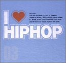 I LOVE HIP HOP3 [CD] オムニバス チャックD カールトン・ダグラス・ライデンアワー; マーク”MR.エリート”ハリソン