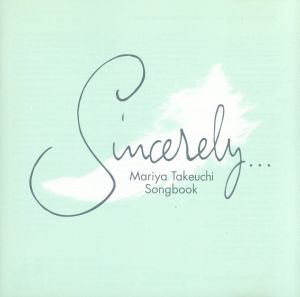 Sincerely~MARIYA TAKEUCHI SONGBOOK~ - オムニバス [CD] オムニバス リタ・クーリッジ ポインター・シスターズ マリリン・マーティン&ジョー・ピズーロ リサ・ローブ ティファニー リチャード・マークス アン・ウィルソン ロバータ・フラック フィービー・スノウ; マリリン・マーティン