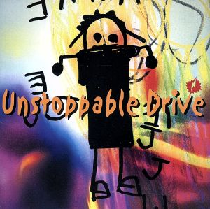 Unstoppable Drive [CD] J J; J