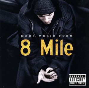 モア・ミュージック・フロム・8マイル [CD] サントラ ウータン・クラン ザ・ファーサイド モブ・ディープ ノートリアスB.I.G. MCブリード with 2パック ノーティー・バイ・ネイチャー アウトキャスト ジュニア・マフィア メソッド・マン; オール・ダーティー・バスタード