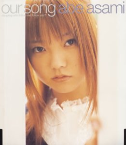 Our Song [CD] 安倍麻美、 326、 安倍麻美、 井上ヨシマサ、 中西亮輔; 安倍麻美