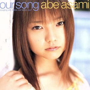 Our Song(初回)(DVD付) [CD] 安倍麻美 326 安倍麻美 井上ヨシマサ 中西亮輔; 安倍麻美