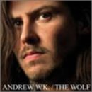一匹狼 [CD] アンドリューW.K.