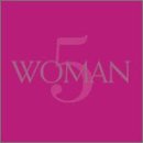 WOMAN(5) [CD] オムニバス フェイス・ヒル ダイアン・ウォーレン アンドリュー・ヘイル ポール・S.デンマン シャーデー・アデュ ブライアン・ベイリー クレイグ・ロングマイルズ; リカルド・ブラウン