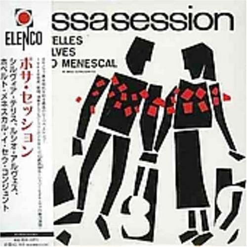 ボサ・セッション(紙ジャケット仕様) [CD] シルヴィア・テリス，ルシオ・アルヴェス，ホベルト・メネスカル シルヴィア・テリス ルシオ・アルヴェス ホベルト・メネスカル ロベルト・メネスカル; エウミール・デオダート