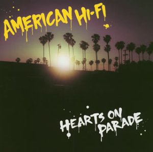 ハーツ・オン・パレード [CD] アメリカン・ハイファイ