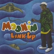 LINK UP(初回) [CD] MOOMIN 610-chang TAKAFIN KREVA; BAMIUDA
