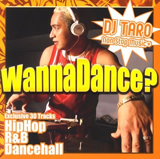ワナ・ダンス-DJ TARO ノン・ストップ・ミュージック・プラス [CD] オムニバス アシャンティ LLクールJ ブライアン・マックナイト ルミディー ブラック・アイド・ピーズ ミュージック キャムロン 112 リュダクリス; ベイビー・バッシュ