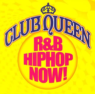 クラブ・クイーン~R&Bヒップホップ・ナウ! [CD] オムニバス、 ザ・ルーツ、 50セント、 アシャンティ、 マーフィー・リー、 メンフィス・ブリーク、 ロイド・バンクス、 LLクールJ、 マイア、 オービー・トライス; ジャ・ルール