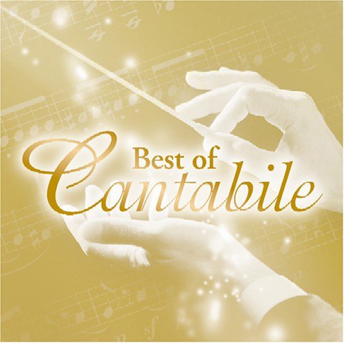 ベスト・オブ・カンタービレ [CD] オムニバス(クラシック) モンテヴェルディ合唱団 アシュケナージ(ウラディーミル) パールマン(イツァーク) シフ(アンドラーシュ) ベルリン・フィルハーモニー管弦楽団 アラウ(クラウディオ) ドレスデン・シュターツカペレ ロイヤル・コンセルトヘボウ管弦楽団 ミンツ(シュロモ); ボレット(ホルヘ)