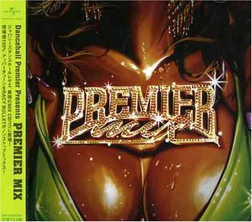 DANCEHALL PREMIER presents PREMIER MIX [CD] オムニバス SOLDIER SUNSQRITT MICKEY RICH JUMBO MAATCH KEN-U Keyco & CORN HEAD ROCKIN’ TOSH & MAKU DI IVER feat.RICKY G RYO the SKYWALKER KREVA introducing ツボイ; ahhco