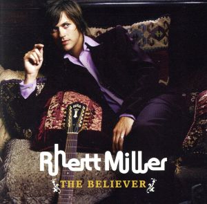 ザ・ビリーヴァー(初回限定盤) [CD] レット・ミラー; レット・ミラー feat.レイチェル・ヤマガタ