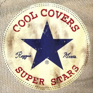 COOL COVERS vol.3 Reggea meets SUPER STARS [CD] オムニバス リロイ・ギボン ジョン・ホルト ヤミ・ボロ スリラーU カーレン・デイヴィス ジョジィ・ウェルズ デニス・ブラウン サンチェス リッチー・スティーブンス; チャック・ターナー