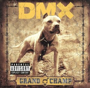 グランド・チャンプ [CD] DMX イヴ キャムロン ビッグ・スタン モニカ マジック パティ・ラベル チンキー スウィズ・ビーツ 50セント; シーク