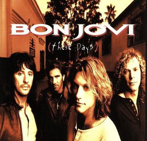 ジーズ・デイズ [CD] ボン・ジョヴィ; ジョン・ボン・ジョヴィ