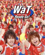 Ready Go!(初回限定盤) [CD] WaT WaT 華原大輔 田辺恵二 佐野聡; WaT