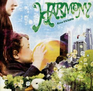 HARMONY [CD] FreeTEMPO、 Cana、 Shi-un、 Alex、 another side; 半沢武志