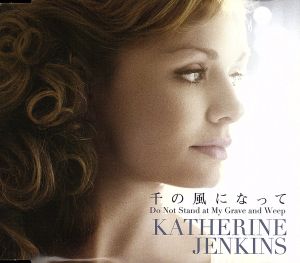 千の風になって(UKオリジナル・ヴァージョン) [CD] ジェンキンス(キャサリン) ルドルフス・クワイヤー スティーブンス ジェームス・B.キャロル デビッド・S.クレイトン イングリス(アンソニー) オールウッド(ラルフ) ホークショウ ジェンキンス イングマン; プラハ・シンフォニア