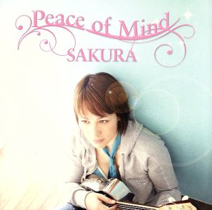 Peace of Mind [CD] SAKURA; Micro