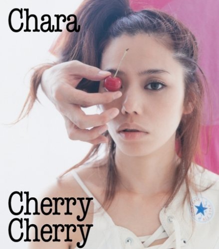 Cherry Cherry [CD] Chara