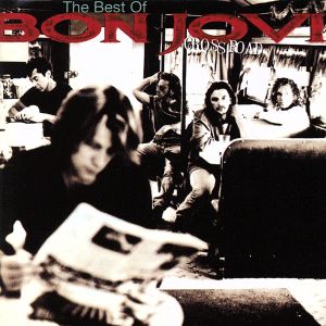 クロス・ロード/ザ・ベスト・オブ・BONJOVI [CD] ボン・ジョヴィ