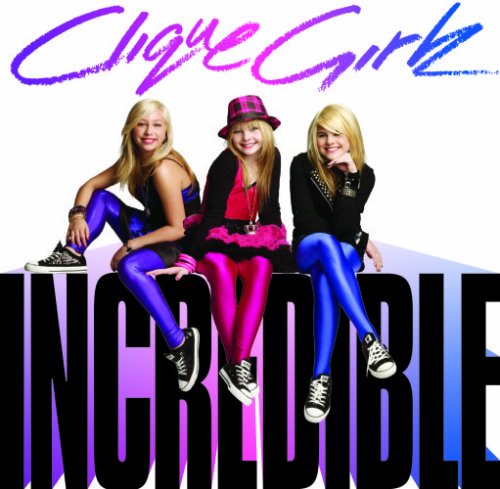 インクレディブル(期間限定特別価格) [CD] クリック・ガールズ