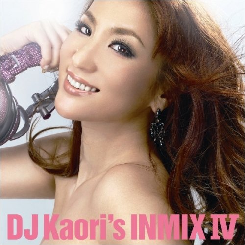 DJ Kaori's INMIX IV [CD] DJ Kaori
