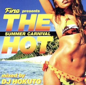 ファイン・プレゼンツ ザ・ホット! [CD] オムニバス ファンクマスター・フレックス モンテル・ジョーダン ヤング・ガンズ メンフィス・ブリーク バスタ・ライムス リアーナ N.O.R.E. ニーナ・スカイ DJフェリ・フェル; DJクラス