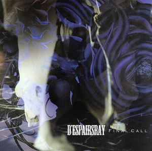 FINAL CALL(初回限定盤A)(DVD付) [CD] D’espairsRay; HIZUMI