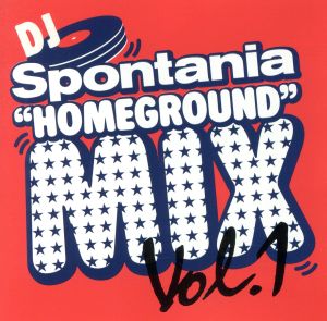 DJ Spontania’s “HOMEGROUND” Mix Vol.1 [CD] オムニバス イヴ モンテル・ジョーダン ネリー オニックス LLクールJ ボビー・ブラウン ファーギー ビラル アッシャー・ロス; キッド・カディ
