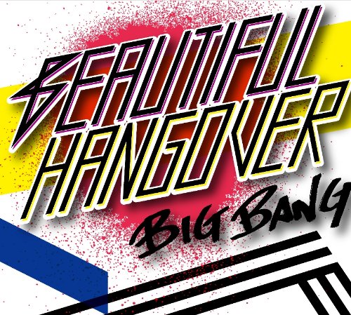 Beautiful Hangover(初回生産グッズ付限定盤) [CD] BIGBANG
