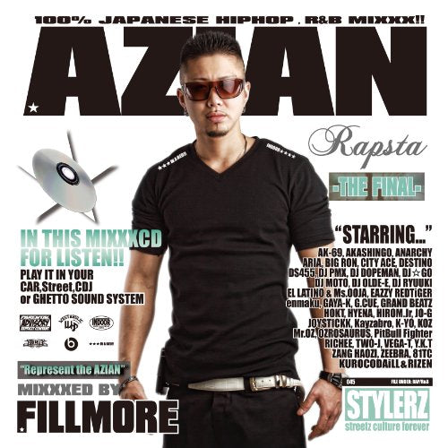 AZIAN RAPSTA -THE FINAL-MIXXXED BY FILLMORE [CD] オムニバス DJ MOTO D.O. 81TC enmaku HYENA DJ☆GO EL LATINO & Ms.OOJA JOYSTICKK CITY ACE; FILLMORE from STYLERZ
