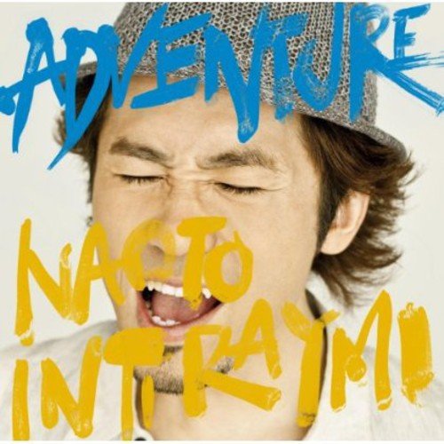 ADVENTURE(通常盤) [CD] ナオト・インティライミ、 ナオト・インティライミ、 常田真太郎、 SHIKATA、 O-live、 大久保薫、 Soundbreakers、 REO; 小山晃平