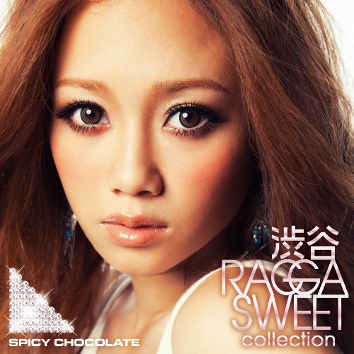 渋谷 RAGGA SWEET COLLECTION [CD] SPICY CHOCOLATE MAY J. Metis MAY’S mihimaru GT BENI WISE MINMI lecca Tiara; 菅原紗由理