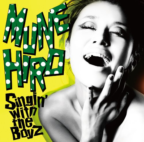 Singin’with the Boyz [CD] MUNEHIRO HAN-KUN from 湘南乃風 NG HEAD NATURAL WEAPON TAK-Z Terry Linen 卍LINE; SHINGO★西成