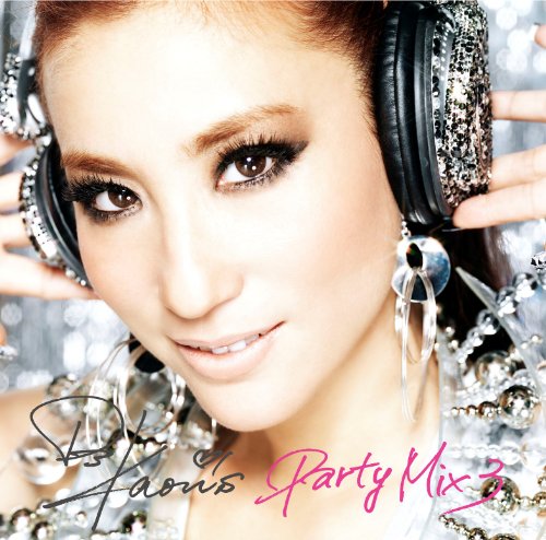 DJ KAORI’S PARTY MIX3 [CD] オムニバス コブラ・スターシップ ピットブル エド&ヴィカ アヴィーチー スティーブ・アオキ リル・ジョン DJフェリー・フェル DEV ニッキー・ミナージュ; ピクシー・ロット
