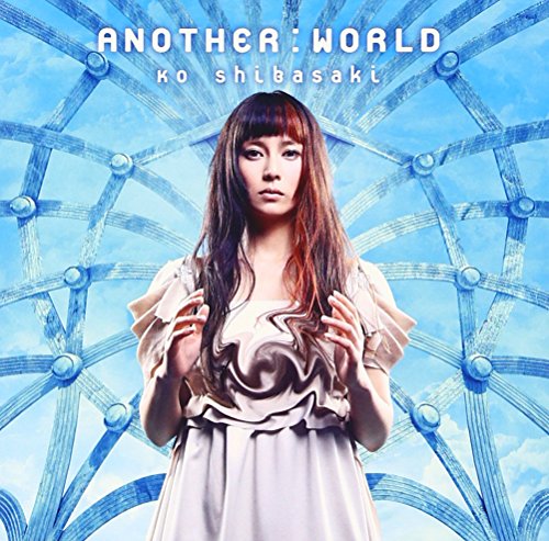 ANOTHER:WORLD [CD] 柴咲コウ