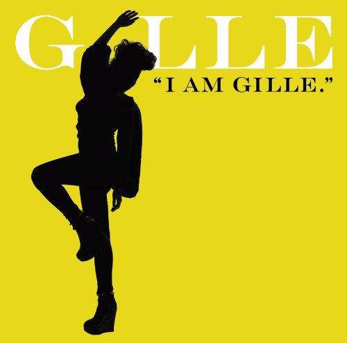 I AM GILLE. (期間限定スペシャルプライス盤) [CD] GILLE; STEVE JAY