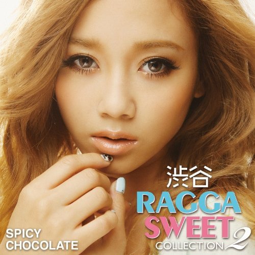 渋谷 RAGGA SWEET COLLECTION 2 [CD] SPICY CHOCOLATE BENI HAN-KUN TEE May J. Dear JAMOSA Juliet 青山テルマ FUNKY MONKEY BABYS; ヒルクライム
