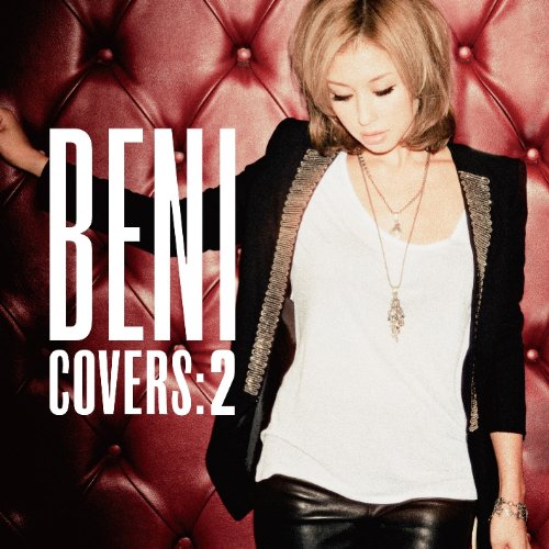 COVERS 2 - BENI [CD] BENI 上江洌清作 田島貴男 安岡優 Hiroyuki Matsugashita 松尾潔 桑田佳祐 斉藤和義 麻生哲朗 阿閉真琴; 草野正宗