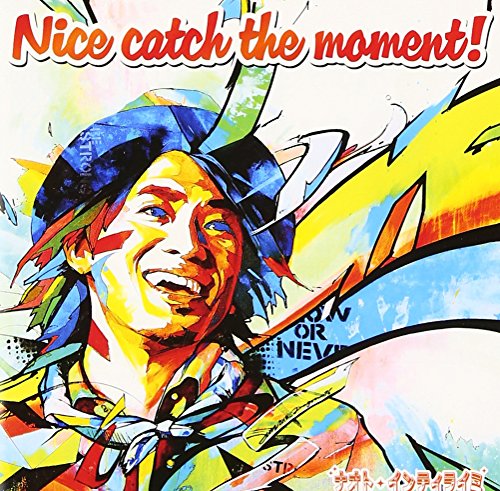 Nice catch the moment!(初回限定盤)(DVD付) [CD] ナオト・インティライミ