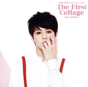 The First Collage-Japan Edition-(初回限定盤)(DVD付) [CD] ヨソプ(from BEAST); ヨン・ジュンヒョン