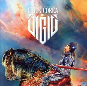 ザ・ヴィジル [CD] チック・コリア ティム・ガーランド チャールス・アルトゥラ アドリアン・フェロー マーカス・ギルモア パーネル・サトゥルニーノ スタンリー・クラーク; ラヴィ・コルトレーン