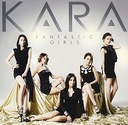 FANTASTIC GIRLS(初回限定盤B)(DVD付) [CD] KARA