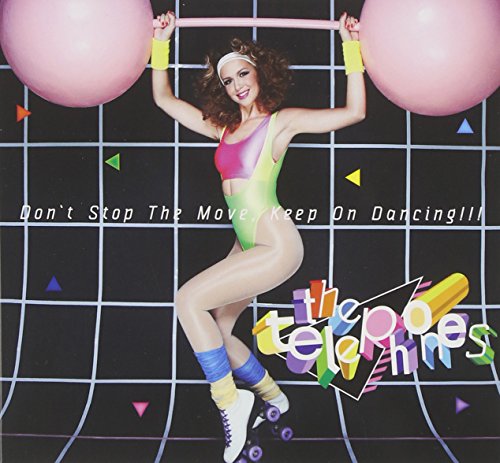 Don't Stop The Move，Keep On Dancing!!! [CD] the telephones