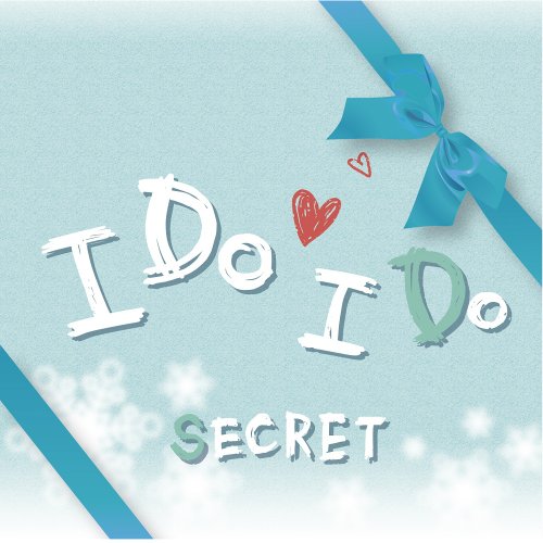 I Do I Do [CD] Secret、 Kang Jiwon、 Marco、 Kim Ki Beom、 Jeon Da Woon、 平義隆、 HANA、 Minnie P; Secret