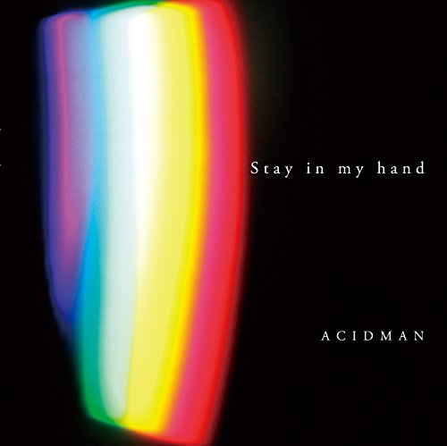 Stay in my hand(初回限定盤) [CD] ACIDMAN オオキノブオ; ACIDMAN